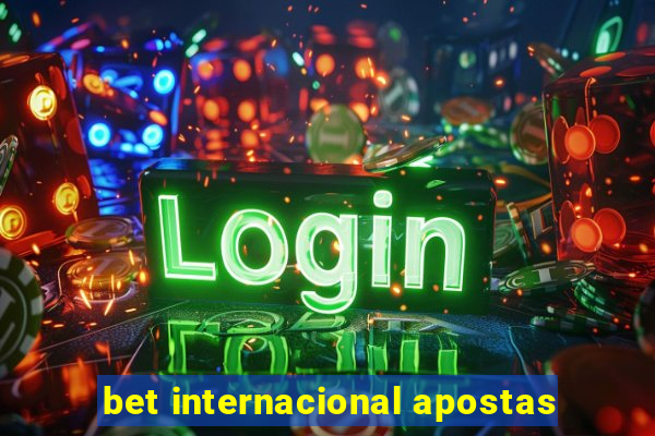 bet internacional apostas